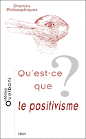 Qu'est-ce que le positivisme?